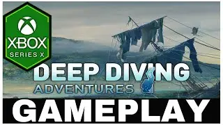 DEEP DIVING ADVENTURES | Xbox Series X Gameplay