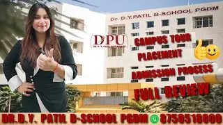 Dr.DY Patil , DY PATIL Tathawade Pune | Campus Tour, Placements, Courses & Student Life| MBA &PGDM