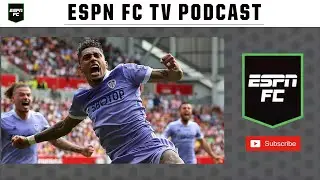 Хаотичная трансферная стратегия &laquo;Челси&raquo;? | Подкаст ESPN FC TV
