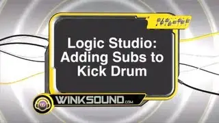 Logic Pro: Adding Subs to Kick Drum | WinkSound