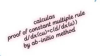 Calculas/derivative/constant factor or constant multiple rule proof by ab-initio method