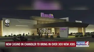 New casino in Chandler to bring in over 300 new jobs