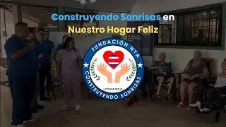 Construimos Sonrisas en el hogar de ancianos Nuestro Hogar Feliz