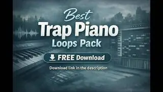 Best Trap Piano Loops Pack &ndash; FREE Download | Producer Toolkit