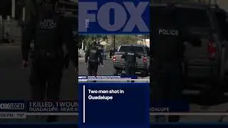 Double shooting in Guadalupe leaves 1 dead, 1 injured