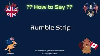 🚧 🎶 How to Pronounce rumble strip? (CORRECTLY) | Pronunciation Planet