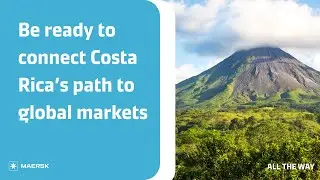 Be ready to connect Costa Rica’s route to global markets