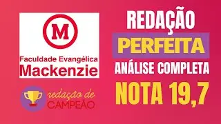 Mackenzie Medicina PR: análise da redação quase perfeita (19,7)