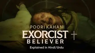 The Exorcist: Believer (2023) Full Movie Explained in Hindi/Urdu | Horror Mystery & Ending Explained