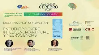 Ciclo Cerebro y Sociedad 2024 - Máquinas que nos ayudan: encuentro entre IA y Neurociencias
