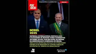 IMPRENSA INTERNACIONAL DIZ QUE LULA E XAND&Atilde;O S&Atilde;O FAVORITOS AO NOBEL DA PAZ EM 2025