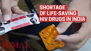 Fighting for their lives: The story of HIV patients in India