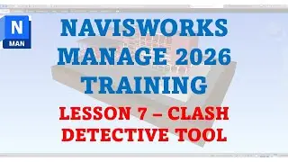 NAVISWORKS MANAGE 2026: LESSON 7 - CLASH DETECTIVE TOOL
