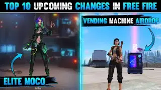 TOP 10 UPCOMING CHANGES IN OB30 UPDATE | FREE FIRE ELITE MOCO AND VENDING MACHINE AIRDROP