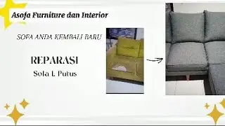 Reparasi Sofa L Putus - Sofa Lama Jadi Baru Dengan Hasil Yang Mengejutkan