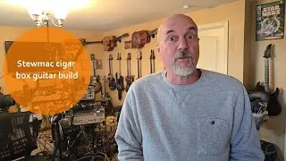 Stew mac Cigar box guitar build