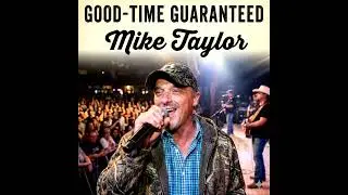 MIKE TAYLOR - GOOD-TIME GUARANTEED  (OFFICIAL AUDIO)
