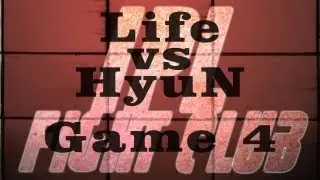 IPL Fight Club - Life vs HyuN - Game 4