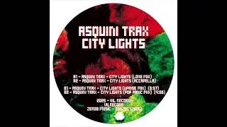Asquini Trax - City Lights - VIL Records - VILREC008 (2025)