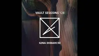 Gina Demarchi - Vault Sessions #128