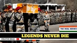 THE REAL HEROES | LEGENDS NEVER DIE | INDIAN ARMY | NATION FIRST  | [MUSIC VIDEO EDIT]