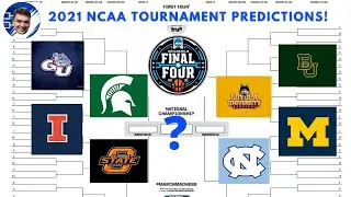 2021 NCAA Tournament Predictions!! March Madness!! Crazy Upsets!! 100% Correct!!
