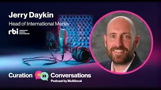 Curation Conversations - Jerry Daykin on Brand Safety, Transparency, and Quality Media