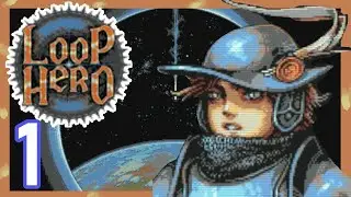 What a Loop! -Loop Hero Part 1