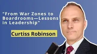 Victory Podcast | Leadership, Business & Military Insights with Curtiss Robinson