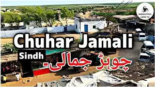 Chuhar jamali City Sindh Pakistan | History & Documentary | Explained 