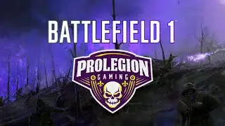 ProLegion Gaming: IMMORTALS - Battlefield 1 Teamtage