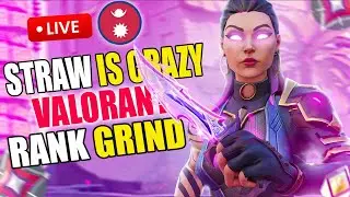 Nepali Valorant Rank Grind | Immortal Dreams Begin! | Straw Plays LIVE
