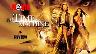 The Time Machine 2002 Movie Review in English