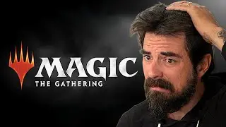 Magic The Gathering Is NOT What I Remember
