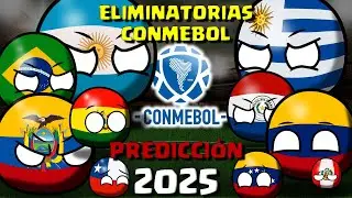 ELIMINATORIAS CONMEBOL 2025 ( PREDICCI&Oacute;N) | countryballs