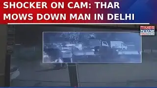 Thar Mows Down 40-Yr-Old Man In Delhi, Horrific Moment Of Accident Caught On Cam, Police Launch Hunt