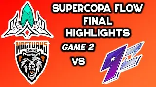 #SupercopaFlow Final | Nocturns Gaming vs 9z team game 2 highlights | League of Legends