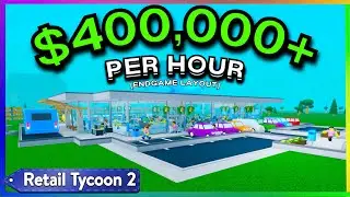 Retail Tycoon 2 Endgame Layout Tutorial | $400K+/HOUR | ROBLOX