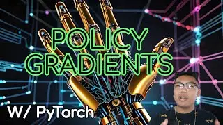 Learn Policy Gradient with PyTorch - Deep Reinforcement Learning