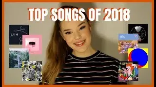 MY TOP 18 KPOP SONGS OF 2018 | Lexie Marie
