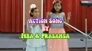 Action Song in Hindi By Feba & Prasamsa | Sunday School Song