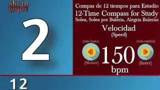 150 BPM Metrono Flamenco, Compas 12 tiempos Solea, Alegrías Bulerias 12 Time Compass for Study