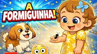 A Formiguinha | Cantiga de roda infantil 