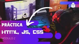 Practica HTML JS CSS  - Curso de programación  - Módulo 2