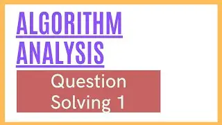 Algorithm Analysis - Questions - Part1