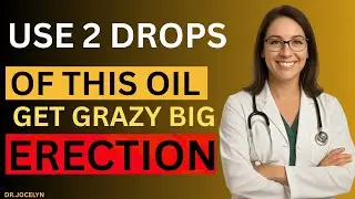 10 000 Men Used THIS Oil And It Gave Them The BEST Erections Of Their Life...!
