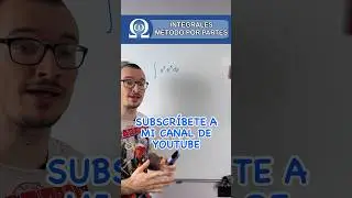 C&oacute;mo resolver una integral por el m&eacute;todo por partes
