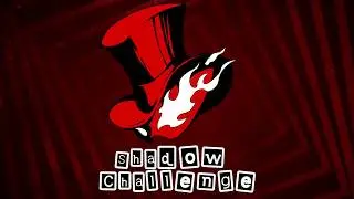 Persona 5 | Shadow Challenge - Soul Thief: Second Soul **READ DESCRIPTION**