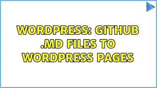 Wordpress: GitHub .md files to WordPress pages