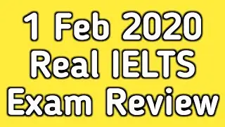 1 Feb 2020 Real IELTS Exam Review